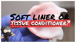 Soft Liner vs Tissue Conditioner [upl. by Calla]