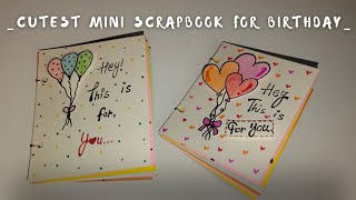 Cutest Mini Scrapbook For Birthday • Beautiful Handmade Birthday Book Idea • Birthday Special • [upl. by Anaeel540]