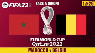 FIFA 23  FIFA WORLD CUP QATAR 2022  Gruppo F  MAROCCO v BELGIO [upl. by Bathelda]