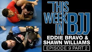 This Week In BJJ  Episode 9 Part 2 Eddie Bravo and Shawn Williams [upl. by Moreta702]