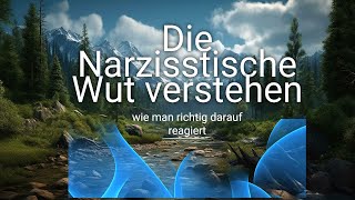 was passiert wenn man einen Narzissten ignoriert Die Narzisstische Wut verstehen [upl. by Cornela]