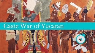 Caste War of Yucatán In15Minutes [upl. by Airbma]