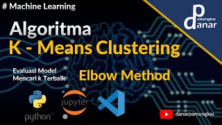 Cara kerja dan Implementasi KMeans Clustering menggunakan Python  Machine Learning  Data Mining [upl. by Tala]