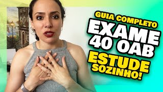 EXAME 40 OAB Como ESTUDAR SOZINHO para 1 FASE 40 OAB 2024 Guia Completo [upl. by Ami]