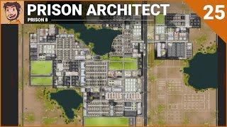 Lets Play  Prison Architect Prison 8  Part 25 [upl. by Gambell]