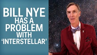 Bill Nyes Problem With Interstellar [upl. by Ayaros]