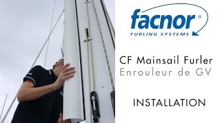 FACNOR CF MAINSAIL FURLER FITTING  INSTALLATION DUN ENROULEUR DE GV [upl. by Ayaj]