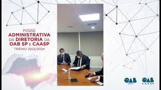 Posse Administrativa Diretoria OAB SP  CAASP triênio 2022 2024 [upl. by Eissoj]