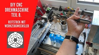 DIY CNC Drehmaschine Teil 8  Reitstock mit Werkzeugwechsler [upl. by Yeoz]