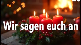 Wir Sagen Euch an den lieben Advent GL223 EG17  zum Mitsingen mit Text [upl. by Wagner]