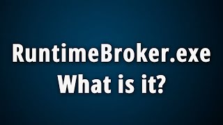 What is RuntimeBrokerexe  Quick Basic Information [upl. by Gweneth441]