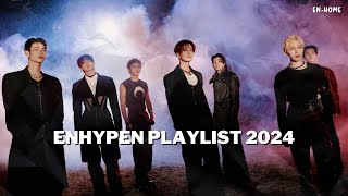 ENHYPEN Playlist 2024 UPDATED [upl. by Dieter767]