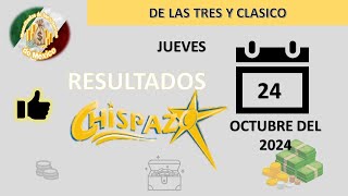 RESULTADOS SORTEOS CHISPAZO DE LAS TRES Y CHISPAZO CLÁSICO DEL JUEVES 24 DE OCTUBRE DEL 2024 [upl. by Denie]