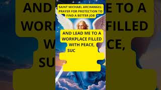 SAINT MICHAEL ARCHANGEL PRAYER FOR PROTECTION TO FIND A BETTER JOB saintmichael [upl. by Nahallac]