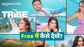 The Tribe Web series Full Episodes FREE में कैसे देखें Download on Amazon Prime [upl. by Dorwin]