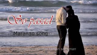 SO PASAD with Lyrics  new maranao song by Ahah and Moks [upl. by Burley]