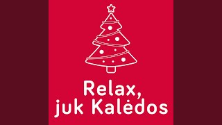 Relax juk Kalėdos [upl. by Nehemiah]