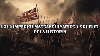 Los 6 IMPERIOS más SÁDICOS y CRUELES de la HISTORIA [upl. by Leahcimnaj739]