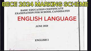 2024 BECE ENGLISH LANGUAGE MARKING SCHEMEBECE [upl. by Wistrup]