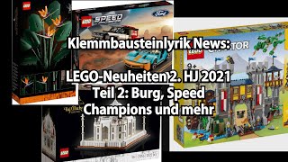 LEGO Burg Speed Champions Architecture und andere Neuheiten Juni 2021 [upl. by Joelle]