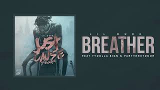 Lil Durk  Breather ft Ty Dolla ign amp PartyNextDoor Official Audio [upl. by Sculley480]