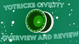 Civility  Yoyo Overview amp Review ft EOS [upl. by Coniah849]