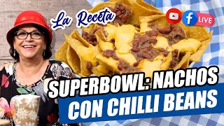 Superbowl Nachos con chillibeans La Receta [upl. by Amerd]