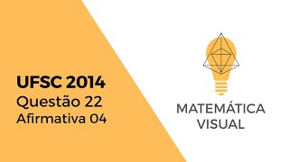 Módulo de Polinômios UFSC  Vestibular 2014  Questão 22  Afirmativa 04 [upl. by Morganica]