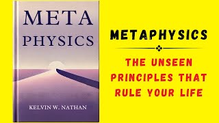 Metaphysics The Unseen Principles That Rule Your Life Audiobook [upl. by Clifton]