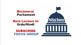 Bicameral Parliament OR Bicameral Legislature  Parliament  Lecture in UrduHindi [upl. by Haines]