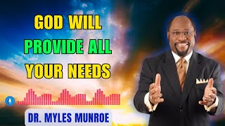 God Will Provide All Your Needs  Dr Myles Munroe Sermons 2024 [upl. by Ahsenor]