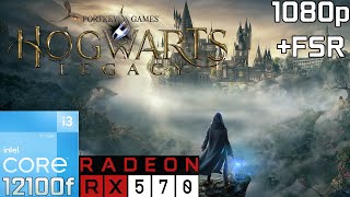 Hogwarts Legacy  RX 570  i3 12100F  16GB RAM  1080p High Settings  FSR [upl. by Ardme]