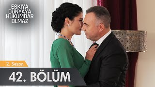 Eşkıya Dünyaya Hükümdar Olmaz 42 Bölüm  atv [upl. by Nnaitsirk547]