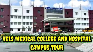 VELS MEDICAL COLLEGE AND HOSPITAL CAMPUS TOUR [upl. by Gilchrist]