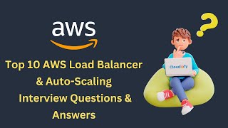 Top 10 AWS Load balancing and autoscaling Interview Questions and Answers  Amazon Web Services [upl. by Cassidy]