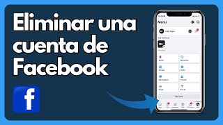 Cómo eliminar una cuenta de Facebook  Tutorial [upl. by Harte]