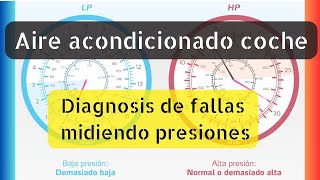 Aire acondicionado coche Diagnosis de fallas midiendo presiones [upl. by Lalat]