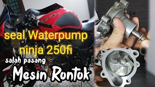 Ganti Seal Waterpump Ninja 250fi air radiator Bocor [upl. by Ibmab136]