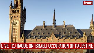 LIVE ICJ Hague On Israeli Occupation of Palestine  The Wire Live  Palestine [upl. by Ymassej64]