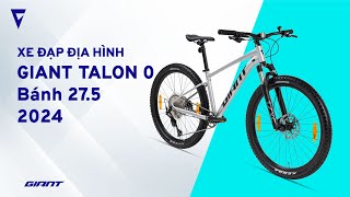 Xe Đạp Địa Hình MTB GIANT Talon 0 – Phanh Đĩa Bánh 275 Inches – 2024 [upl. by Maris873]