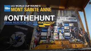 OnTheHunt  Team CRCNukeproof  Mont Sainte Anne [upl. by Amarillis806]