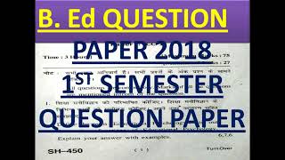 BED FIRST SEMESTER QUESTION PAPER 2018 [upl. by Amandi674]