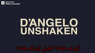 unshaken DAngelo  مترجمة عربي [upl. by Naol]