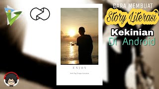 Tutorial membuat story literasi kekinian  ZEOTROPIC EDITING [upl. by Azeria]