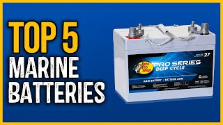 Best Marine Batteries 2023  Top 5 Best Marine Batteries Review [upl. by Stockwell602]