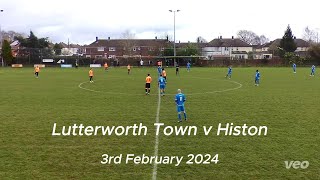 Lutterworth Town v Histon  UCL 03022024 [upl. by Truitt825]