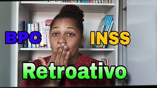 O INSS PAGA TODOS OS RETROATIVO 🤔🤔  Assista esse vídeo 😲 INSS BPC RETROATIVO [upl. by Streeto]