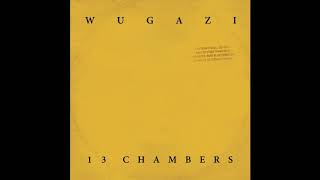 Wugazi  13 Chambers [upl. by Teerpnam]