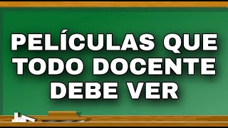 PELÍCULAS que todo MAESTRO debe ver  Temas educativos [upl. by Enner]