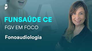 FUNSAÚDE CE  FGV em Foco  Fonoaudiologia [upl. by Wiatt]